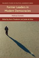 Former Leaders in Modern Democracies: Political Sunsets - cover