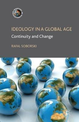 Ideology in a Global Age: Continuity and Change - R. Soborski - cover