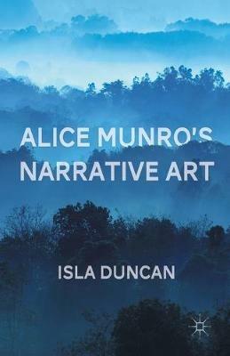 Alice Munro's Narrative Art - I. Duncan - cover