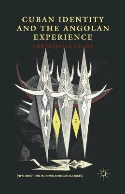 Cuban Identity and the Angolan Experience - C. Peters - cover