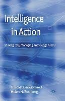 Intelligence in Action: Strategically Managing Knowledge Assets - G. Erickson,H. Rothberg - cover