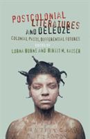 Postcolonial Literatures and Deleuze: Colonial Pasts, Differential Futures - cover