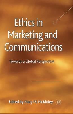 Ethics in Marketing and Communications: Towards a Global Perspective - cover
