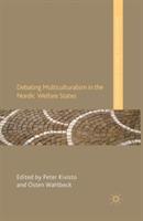 Debating Multiculturalism in the Nordic Welfare States - cover
