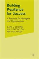 Building Resilience for Success: A Resource for Managers and Organizations - C. Cooper,J. Flint-Taylor,M. Pearn - cover