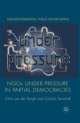 NGOs under Pressure in Partial Democracies - Chris van der Borgh - cover