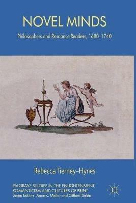 Novel Minds: Philosophers and Romance Readers, 1680-1740 - R. Tierney-Hynes - cover