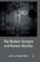 The Modern Vampire and Human Identity - Deborah Mutch - cover