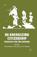 Re-energizing Citizenship: Strategies for Civil Renewal - cover