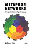 Metaphor Networks: The Comparative Evolution of Figurative Language - R. Trim - cover