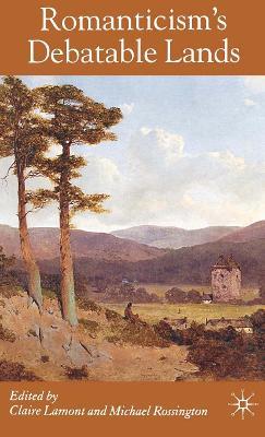 Romanticism's Debatable Lands - cover