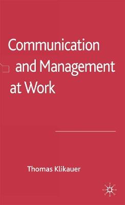 Communication and Management at Work - T. Klikauer - cover