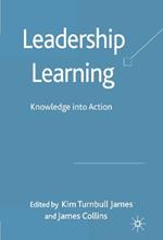 Leadership Learning: Knowledge into Action