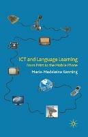 ICT and Language Learning: From Print to the Mobile Phone - M. Kenning - cover