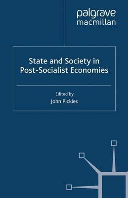 State and Society in Post-Socialist Economies - cover