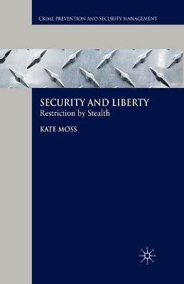Security and Liberty: Restriction by Stealth - Kate Moss - cover