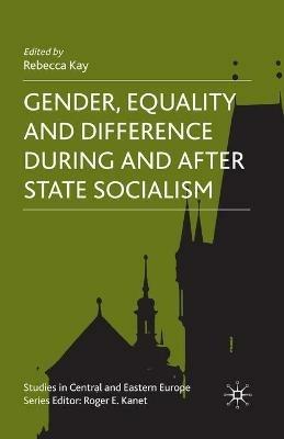 Gender, Equality and Difference During And After State Socialism - cover