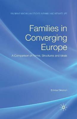 Families in Converging Europe: A Comparison of Forms, Structures and Ideals - E. Oinonen - cover