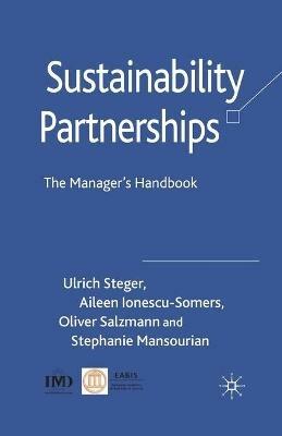 Sustainability Partnerships: The Manager's Handbook - U. Steger,A. Ionescu-Somers,O. Salzmann - cover
