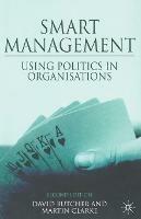 Smart Management: Using Politics in Organizations