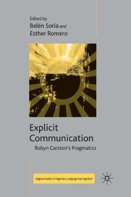 Explicit Communication: Robyn Carston's Pragmatics - cover