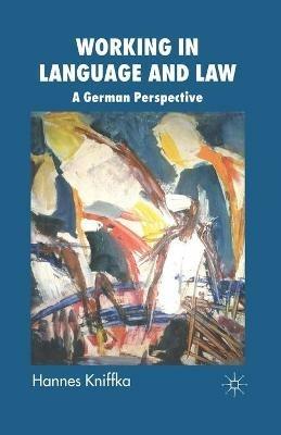 Working in Language and Law: A German Perspective - H. Kniffka - cover