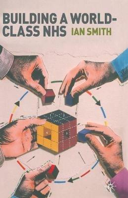 Building a World-Class NHS - I. Smith - cover