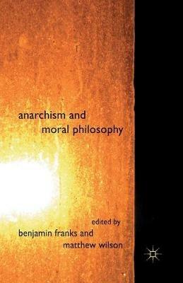 Anarchism and Moral Philosophy - cover