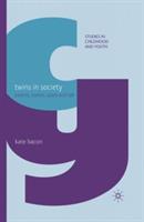 Twins in Society: Parents, Bodies, Space and Talk - K. Bacon - cover