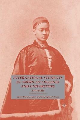 International Students in American Colleges and Universities: A History - T. Bevis - cover
