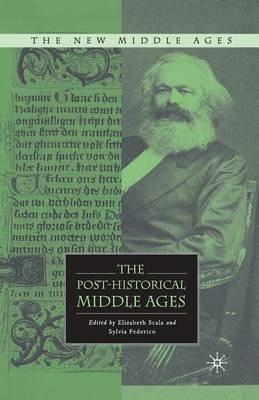 The Post-Historical Middle Ages - cover