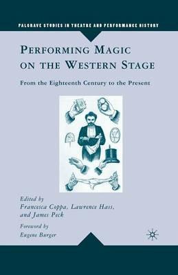 Performing Magic on the Western Stage: From the Eighteenth Century to the Present - cover