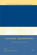 Systemic Transitions: Past, Present, and Future