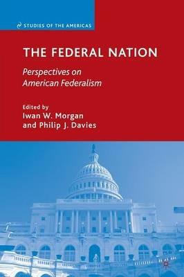 The Federal Nation: Perspectives on American Federalism - cover