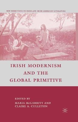 Irish Modernism and the Global Primitive - cover