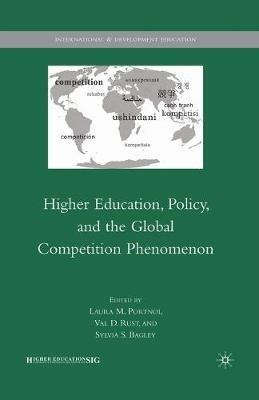 Higher Education, Policy, and the Global Competition Phenomenon - cover