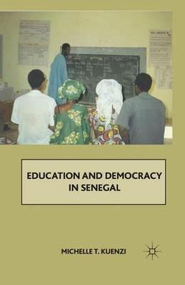 Education and Democracy in Senegal - M. Kuenzi - cover