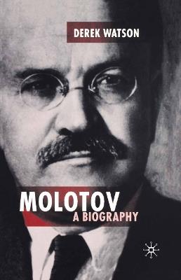 Molotov: A Biography - D. Watson - cover