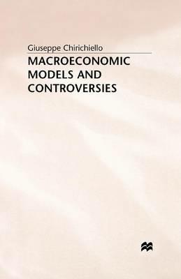Macroeconomic Models and Controversies - G. Chirichiello - cover