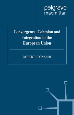 Convergence, Cohesion and Integration in the European Union - R. Leonardi - cover