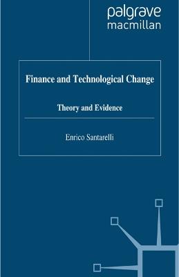 Finance and Technological Change: Theory and Evidence - E. Santarelli - cover