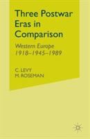 Three Postwar Eras in Comparison: Western Europe 1918–1945–1989 - cover