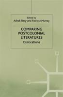 Comparing Postcolonial Literatures: Dislocations - cover