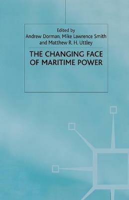 The Changing Face of Maritime Power - cover