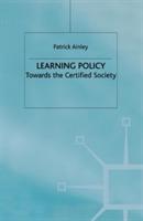 Learning Policy: Towards the Certified Society - P. Ainley - cover