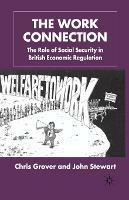 The Work Connection: The Role of Social Security in British Economic Regulation