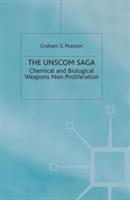 The UNSCOM Saga: Chemical and Biological Weapons Non-Proliferation - Graham S. Pearson - cover