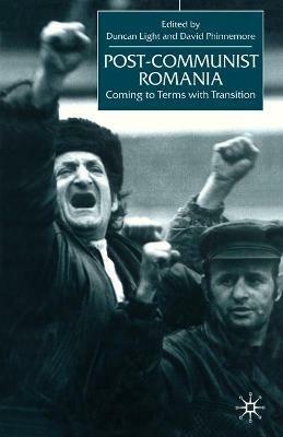 Post-Communist Romania: Coming to Terms with Transition - cover
