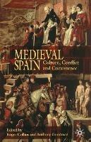 Medieval Spain: Culture, Conflict and Coexistence - cover