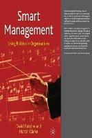 Smart Management: Using Politics in Organisations